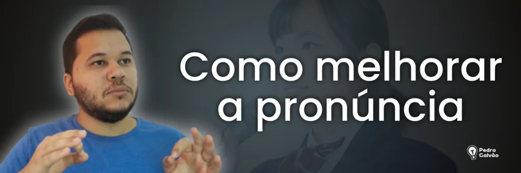 melhorar a pronúncia em inglês