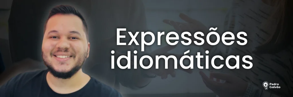 expressões idiomáticas